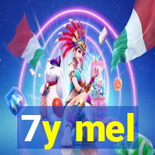 7y mel